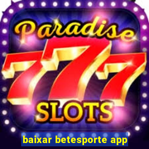 baixar betesporte app